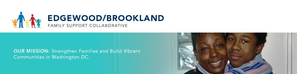 Edgewood/Brookland Family Support Collaborative -  Edgewood Terrace Family Support Program